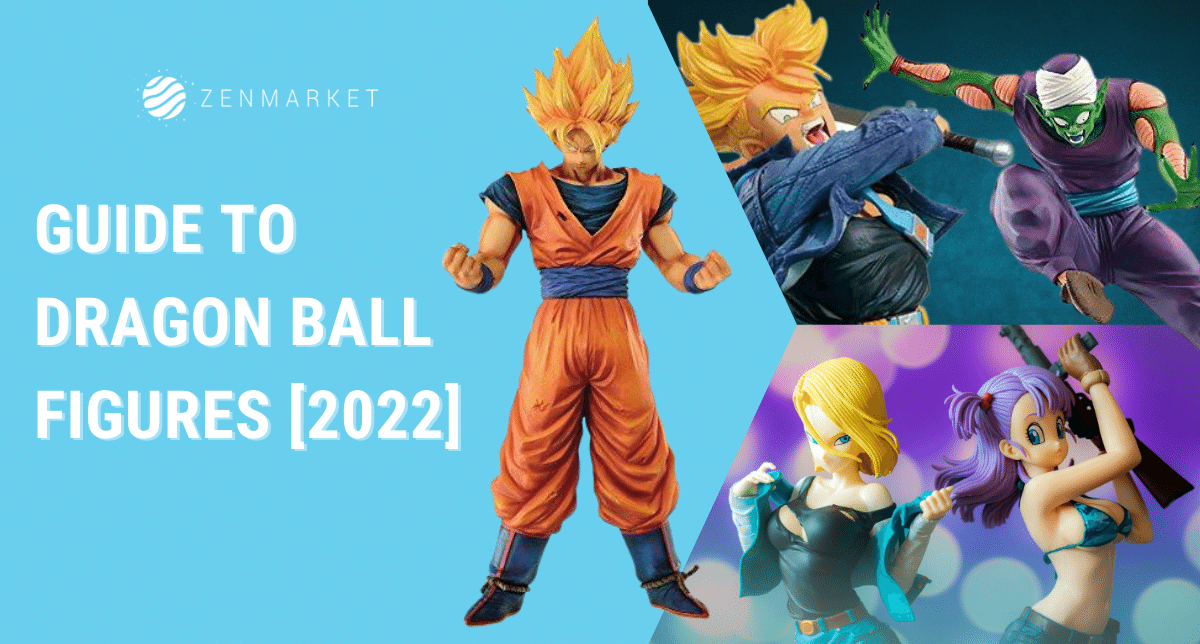 Guide to Dragon Ball Figures [2022] ZenMarket.jp About That Life in